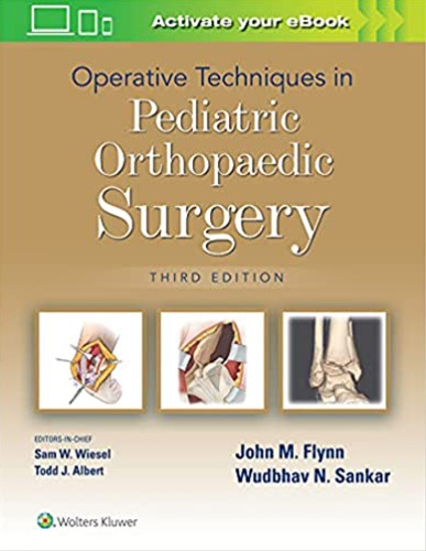 Operative Techniques in Pediatric Orthopaedic Surgery 3ED