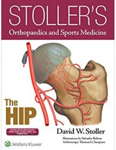 Stoller&#039;s Orthopaedics and Sports Medicine: The Hip package