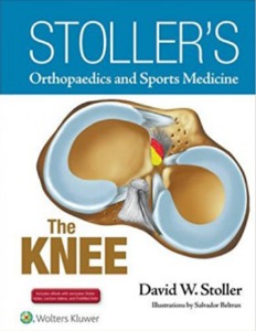 Stoller&#039;s Orthopaedics and Sports Medicine: The Knee Package
