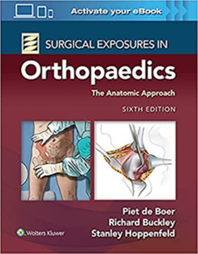 Surgical Exposures in Orthopaedics: The Anatomic Approach 6ED