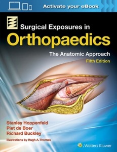 Surgical Exposures in Orthopaedics: The Anatomic Approach 5ED